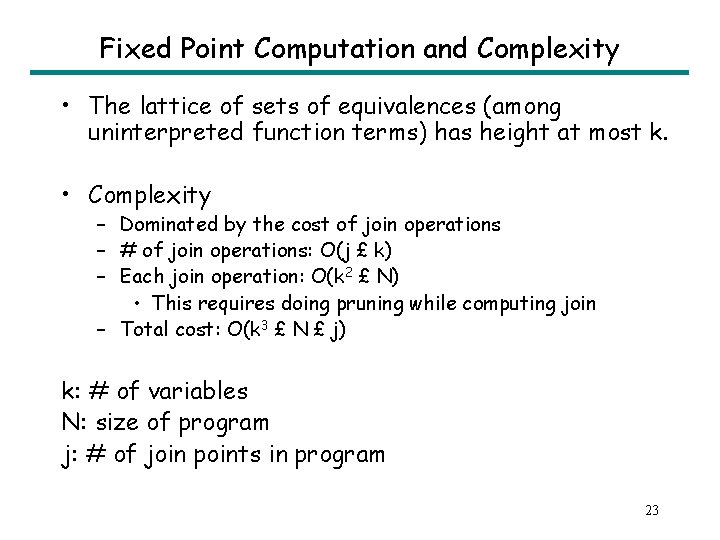 Fixed Point Computation and Complexity • The lattice of sets of equivalences (among uninterpreted