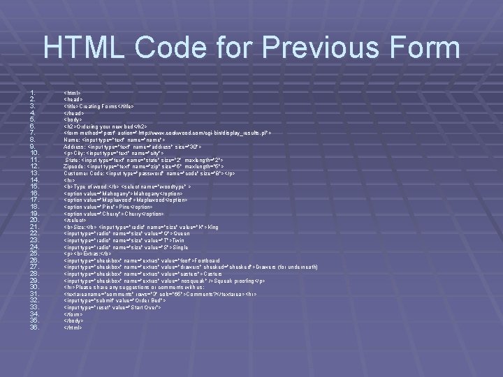 HTML Code for Previous Form 1. 2. 3. 4. 5. 6. 7. 8. 9.