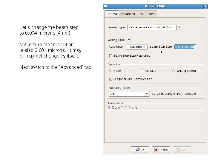 Let’s change the beam step to 0. 004 microns (4 nm). Make sure the