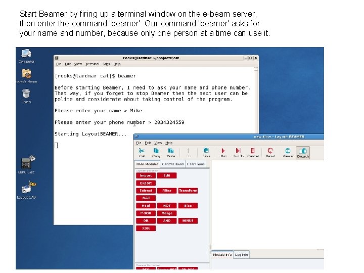 Start Beamer by firing up a terminal window on the e-beam server, then enter