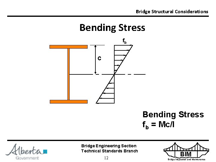 Bridge Structural Considerations Bending Stress fb C Bending Stress fb = Mc/I Bridge Engineering