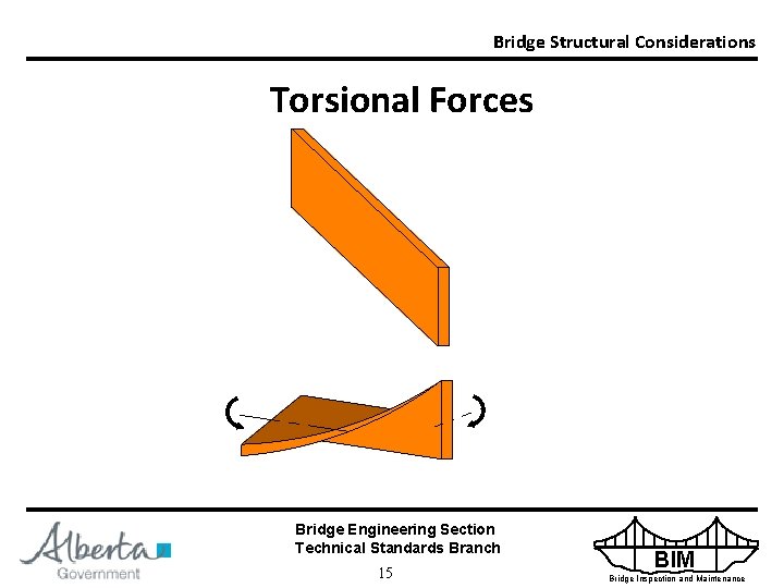 Bridge Structural Considerations Torsional Forces Bridge Engineering Section Technical Standards Branch 15 BIM Bridge