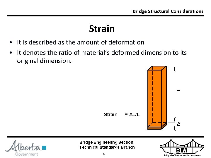 Bridge Structural Considerations Strain • It is described as the amount of deformation. •