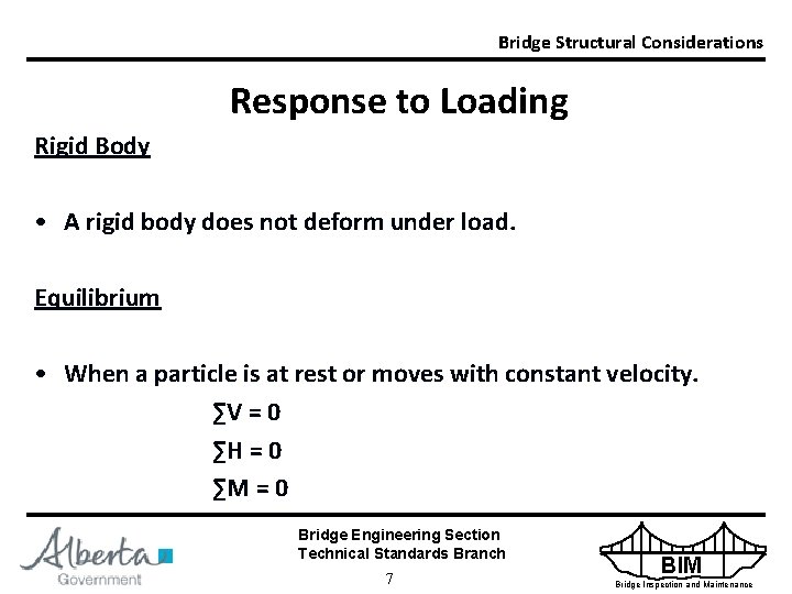 Bridge Structural Considerations Response to Loading Rigid Body • A rigid body does not