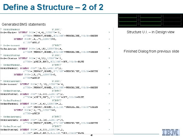 Define a Structure – 2 of 2 Generated BMS statements Structure U. I. –