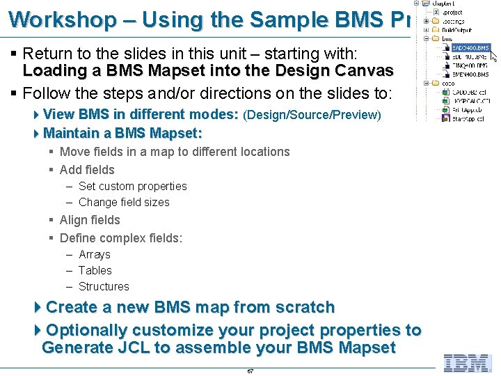 Workshop – Using the Sample BMS Provided § Return to the slides in this