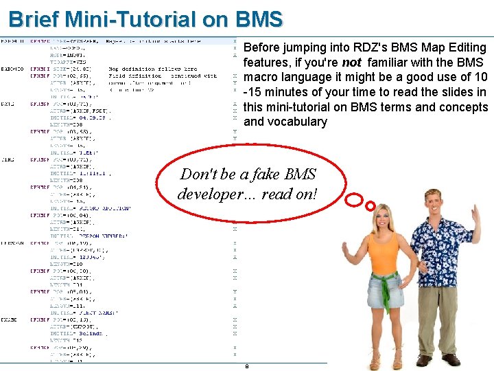 Brief Mini-Tutorial on BMS Before jumping into RDZ's BMS Map Editing features, if you're