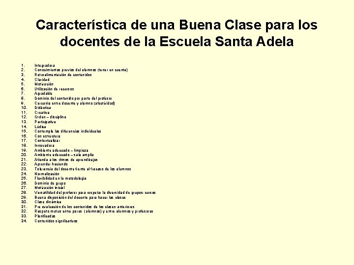 Característica de una Buena Clase para los docentes de la Escuela Santa Adela 1.
