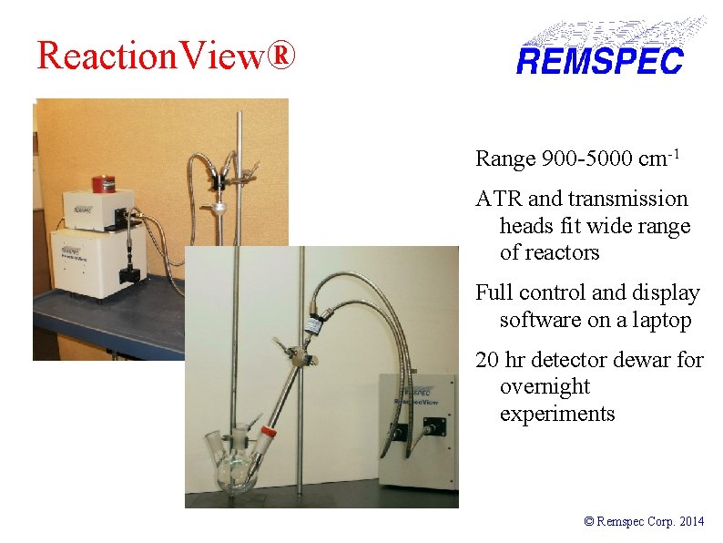 Reaction. View® Range 900 -5000 cm-1 ATR and transmission heads fit wide range of