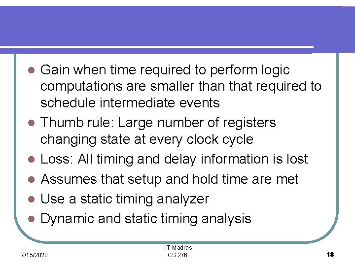 l l l Gain when time required to perform logic computations are smaller than