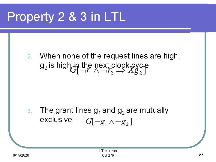 Property 2 & 3 in LTL 2. When none of the request lines are