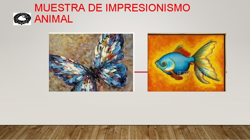 MUESTRA DE IMPRESIONISMO ANIMAL 