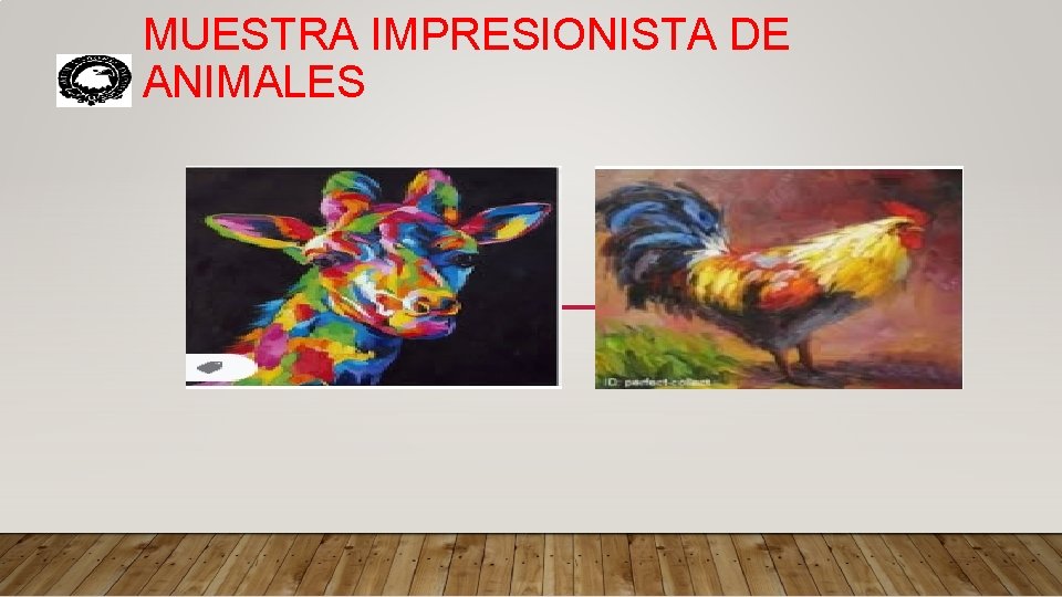 MUESTRA IMPRESIONISTA DE ANIMALES 