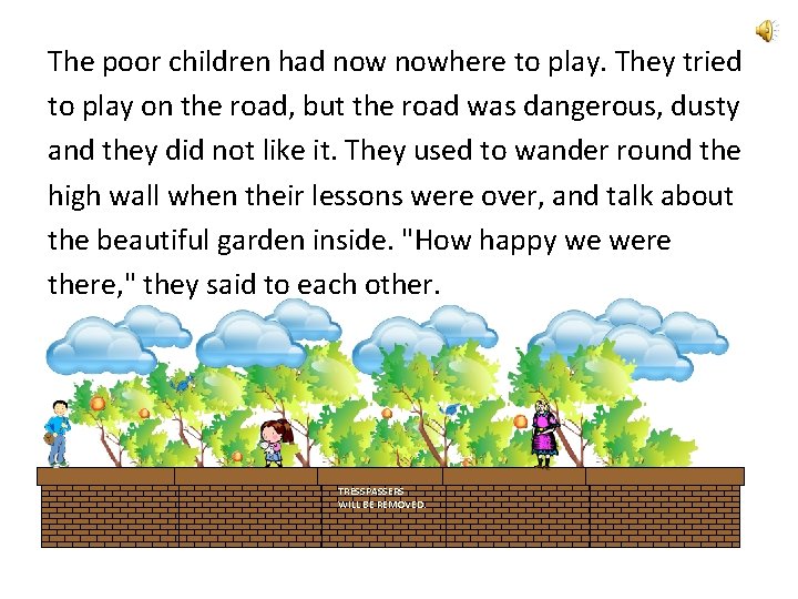 The poor children had nowhere to play. They tried to play on the road,