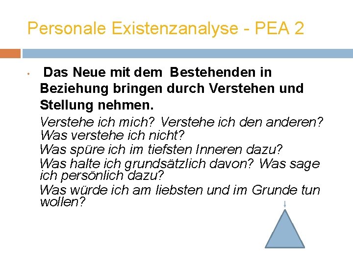 Personale Existenzanalyse - PEA 2 • Das Neue mit dem Bestehenden in Beziehung bringen