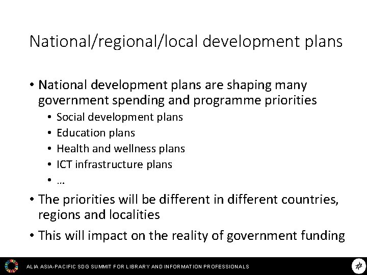 National/regional/local development plans • National development plans are shaping many government spending and programme