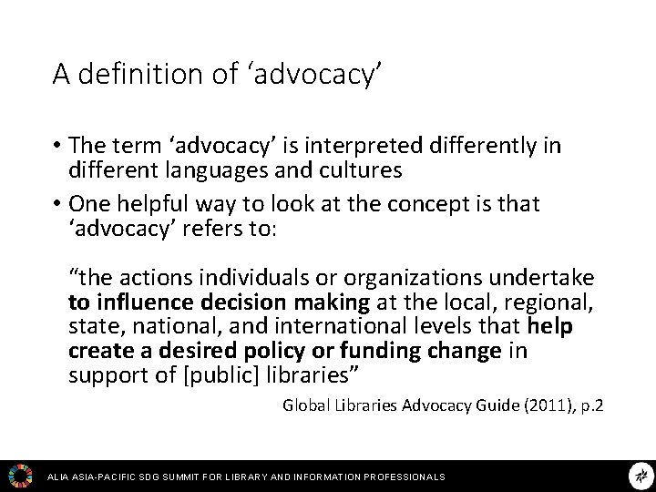 A definition of ‘advocacy’ • The term ‘advocacy’ is interpreted differently in different languages