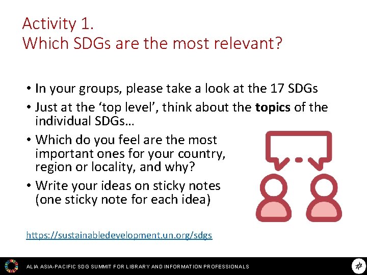 Activity 1. Which SDGs are the most relevant? • In your groups, please take