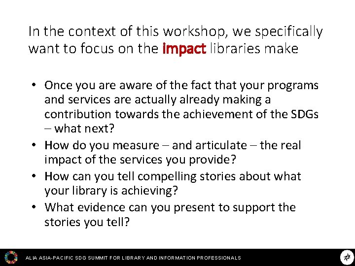 In the context of this workshop, we specifically want to focus on the impact
