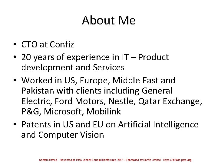 About Me • CTO at Confiz • 20 years of experience in IT – About Me • CTO at Confiz • 20 years of experience in IT –