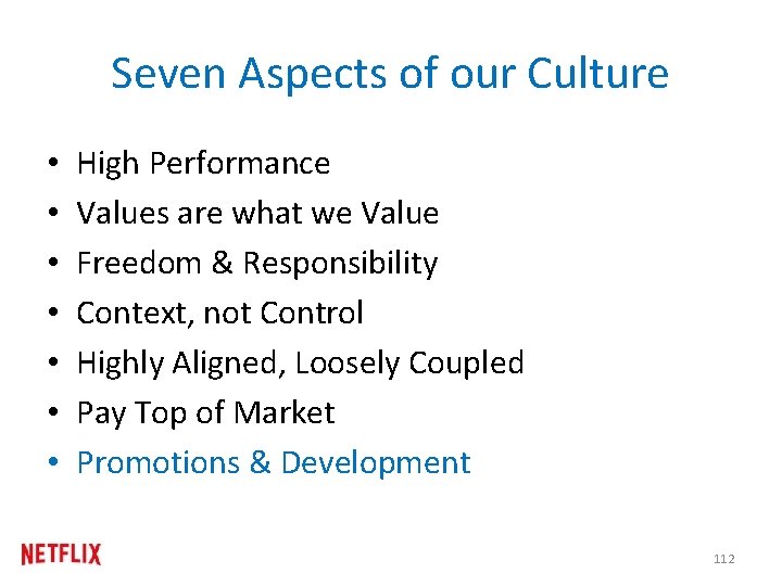 Seven Aspects of our Culture • • High Performance Values are what we Value