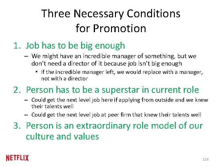Three Necessary Conditions for Promotion 1. Job has to be big enough – We