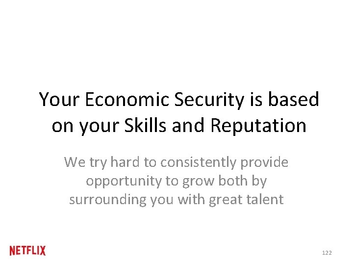 Your Economic Security is based on your Skills and Reputation We try hard to