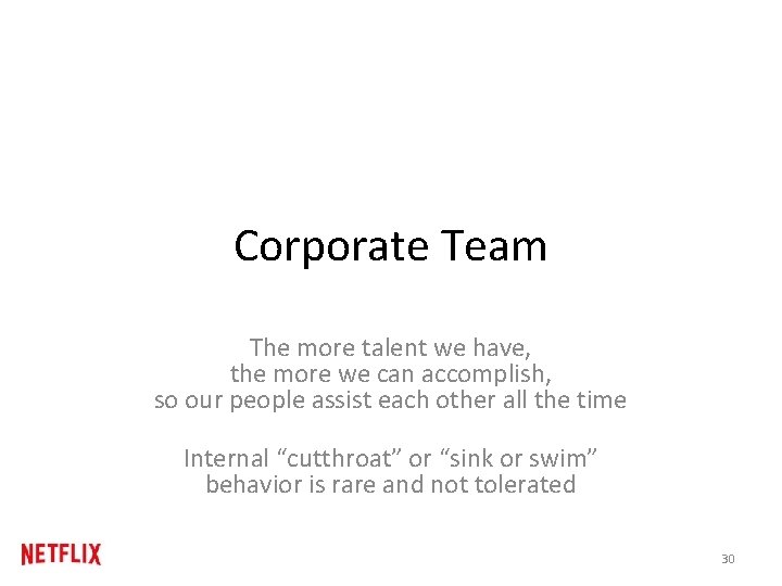 Corporate Team The more talent we have, the more we can accomplish, so our