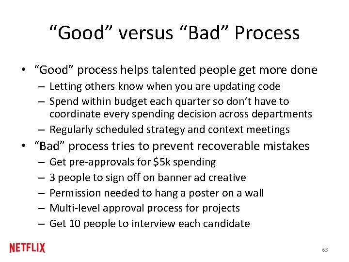 “Good” versus “Bad” Process • “Good” process helps talented people get more done –