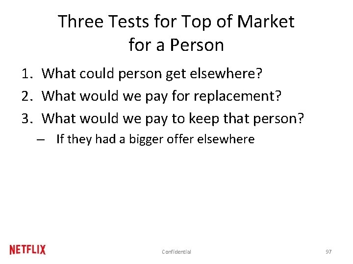 Three Tests for Top of Market for a Person 1. What could person get