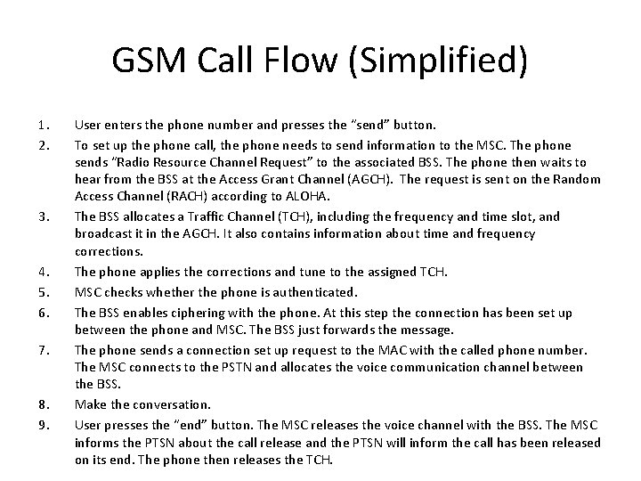 GSM Call Flow (Simplified) 1. 2. 3. 4. 5. 6. 7. 8. 9. User