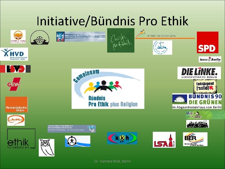 Initiative/Bündnis Pro Ethik Dr. Gerhard Weil, Berlin 