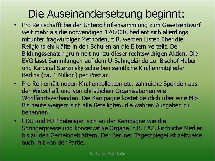 Die Auseinandersetzung beginnt: • Pro Reli schafft bei der Unterschriftensammlung zum Gesetzentwurf weit mehr