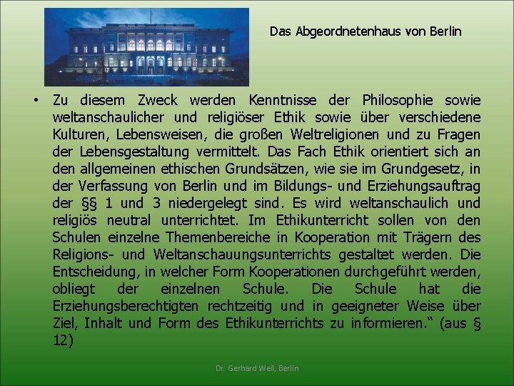 Das Abgeordnetenhaus von Berlin • Zu diesem Zweck werden Kenntnisse der Philosophie sowie weltanschaulicher