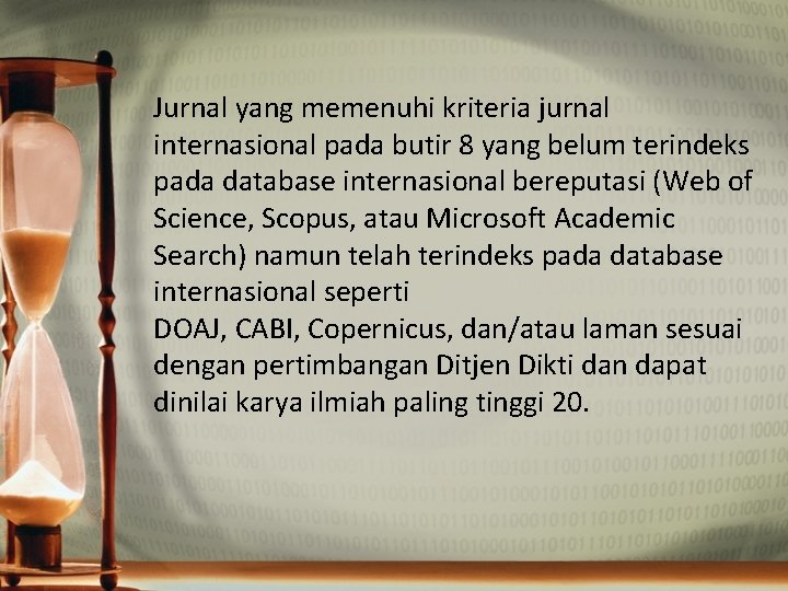 Jurnal yang memenuhi kriteria jurnal internasional pada butir 8 yang belum terindeks pada database