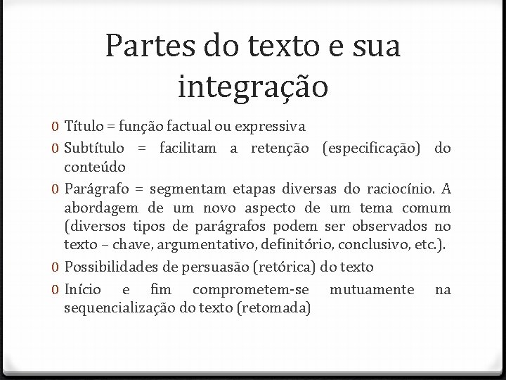 Partes do texto e sua integração 0 Título = função factual ou expressiva 0