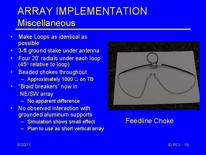 ARRAY IMPLEMENTATION Miscellaneous • Make Loops as identical as possible • 3 -ft ground