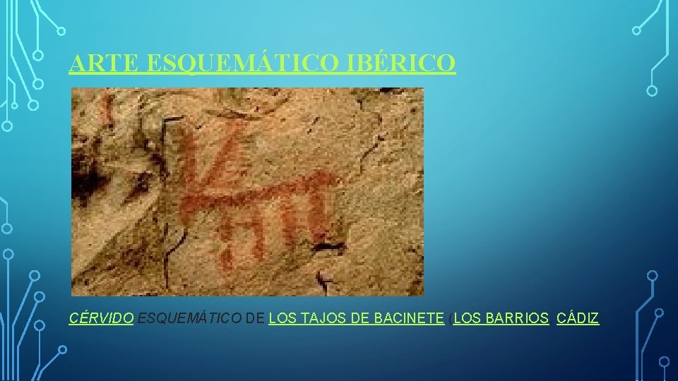ARTE ESQUEMÁTICO IBÉRICO CÉRVIDO ESQUEMÁTICO DE LOS TAJOS DE BACINETE (LOS BARRIOS, CÁDIZ). 