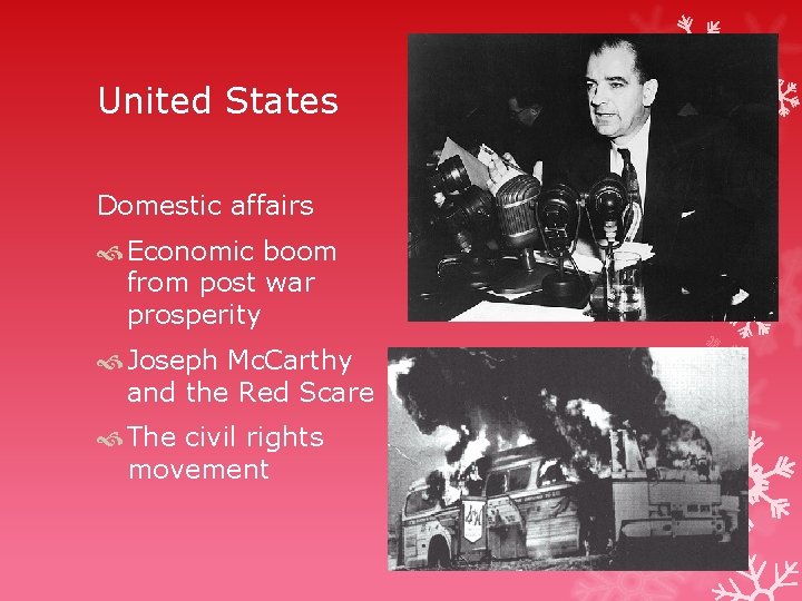 United States Domestic affairs Economic boom from post war prosperity Joseph Mc. Carthy and