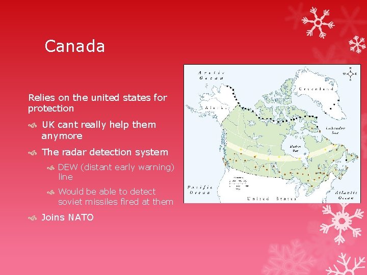 Canada Relies on the united states for protection UK cant really help them anymore