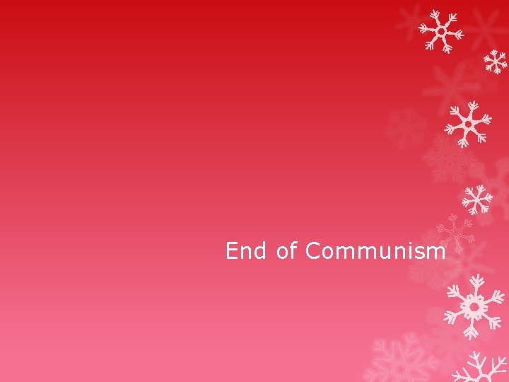 End of Communism 