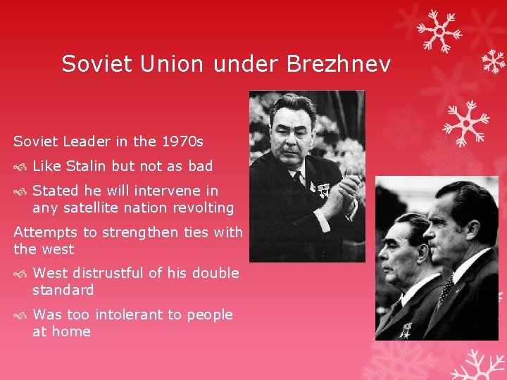 Soviet Union under Brezhnev Soviet Leader in the 1970 s Like Stalin but not