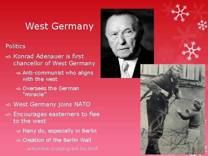 West Germany Politics Konrad Adenauer is first chancellor of West Germany Anti-communist who aligns