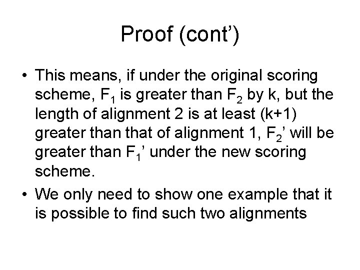 Proof (cont’) • This means, if under the original scoring scheme, F 1 is