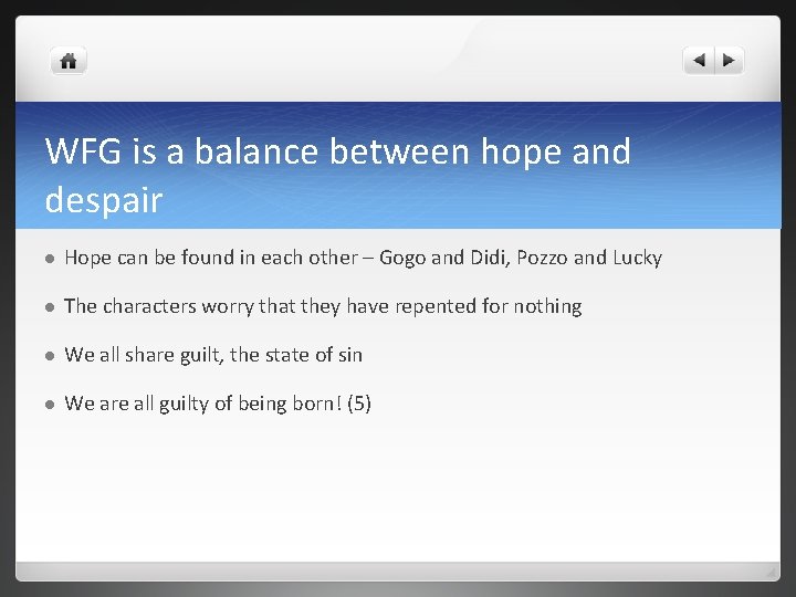 WFG is a balance between hope and despair l Hope can be found in