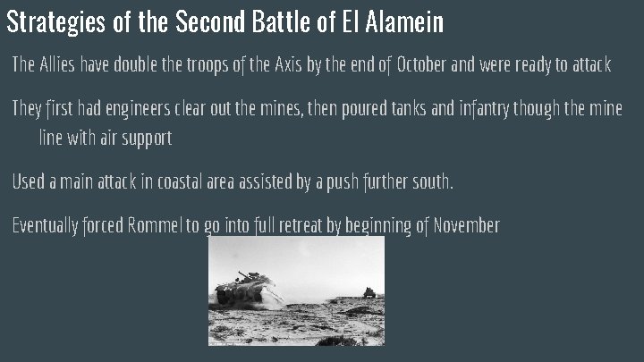Strategies of the Second Battle of El Alamein The Allies have double the troops