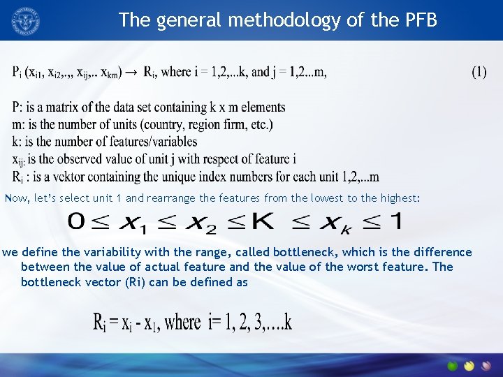 The general methodology of the PFB Now, let’s select unit 1 and rearrange the