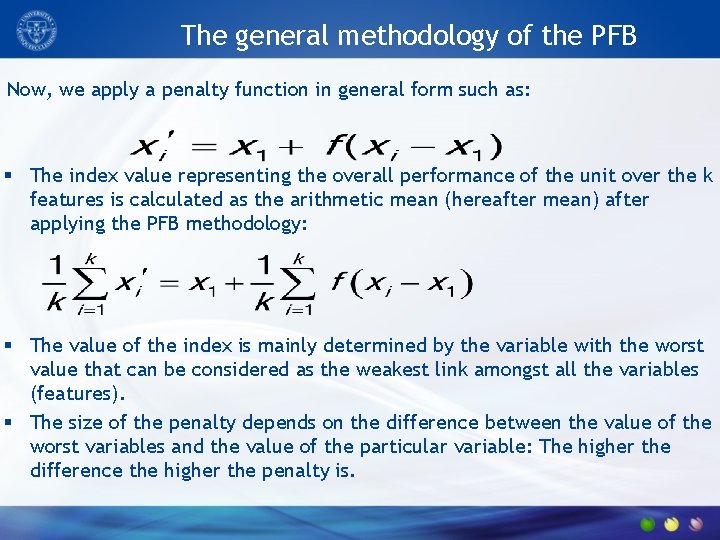 The general methodology of the PFB Now, we apply a penalty function in general