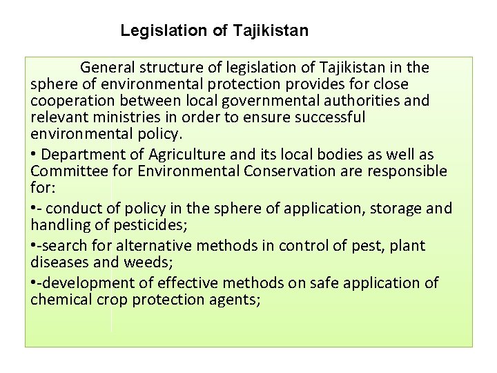 Legislation of Tajikistan General structure of legislation of Tajikistan in the sphere of environmental