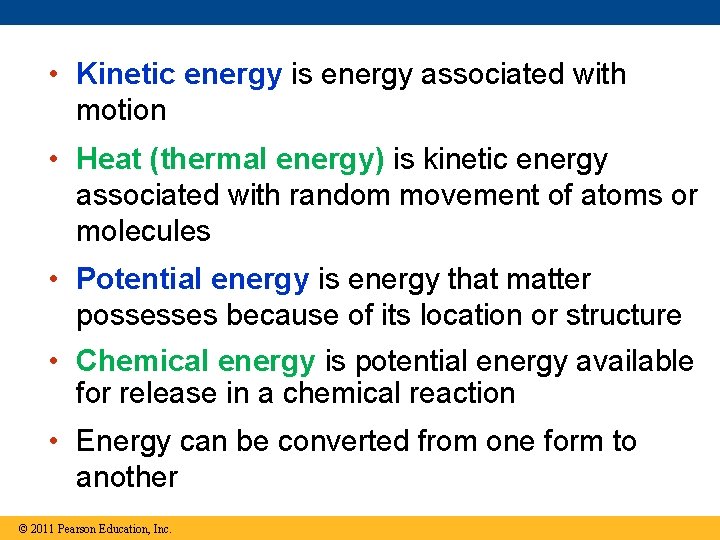  • Kinetic energy is energy associated with motion • Heat (thermal energy) is